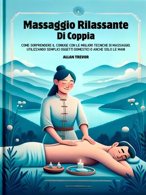 cover image of Massaggio Rilassante Di Coppia